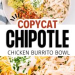 copycat chipotle chicken burrito bowl