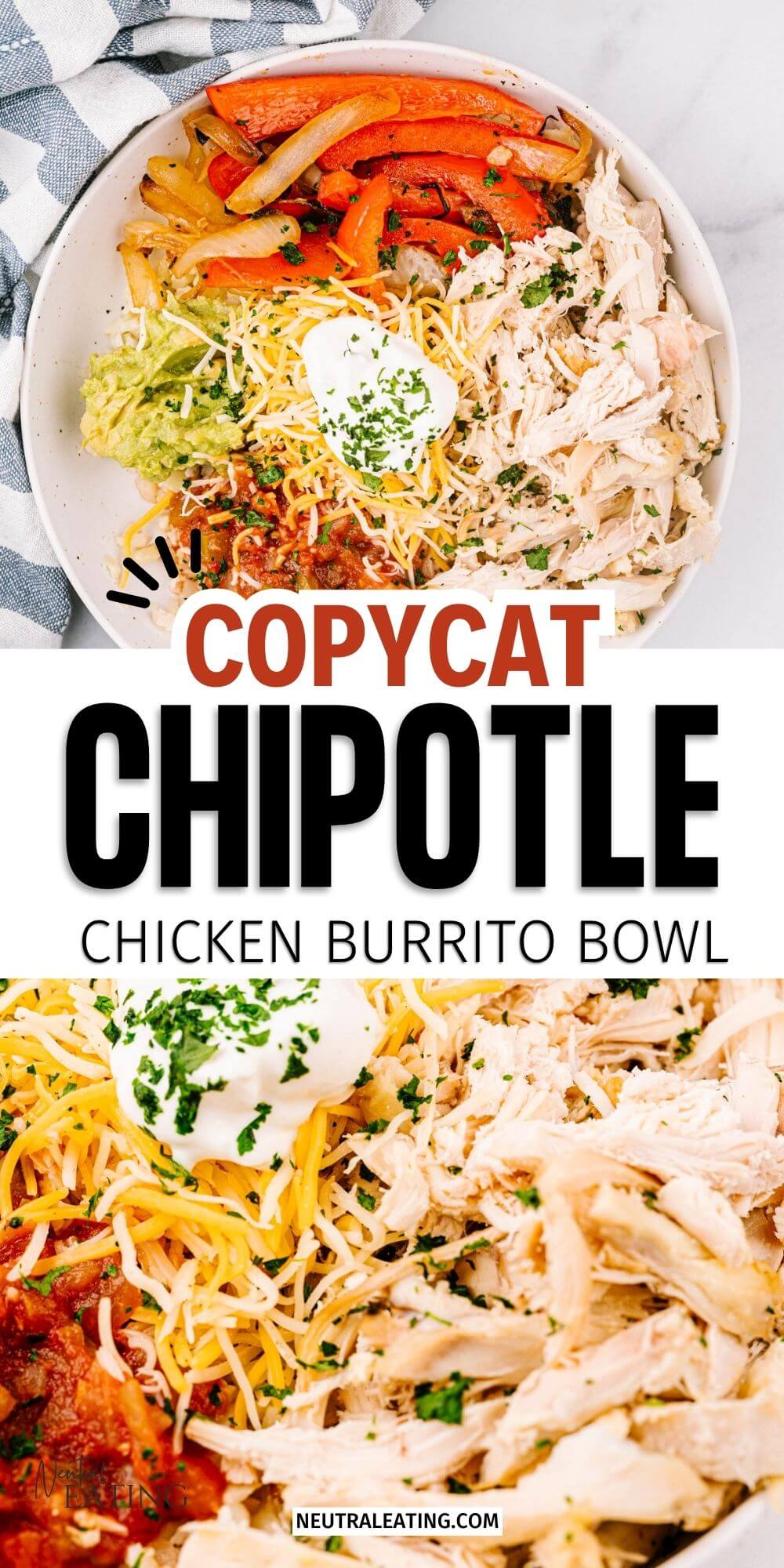 Healthy Chicken Burrito Bowl (Easy Chipotle copycat) - Neutral Eating