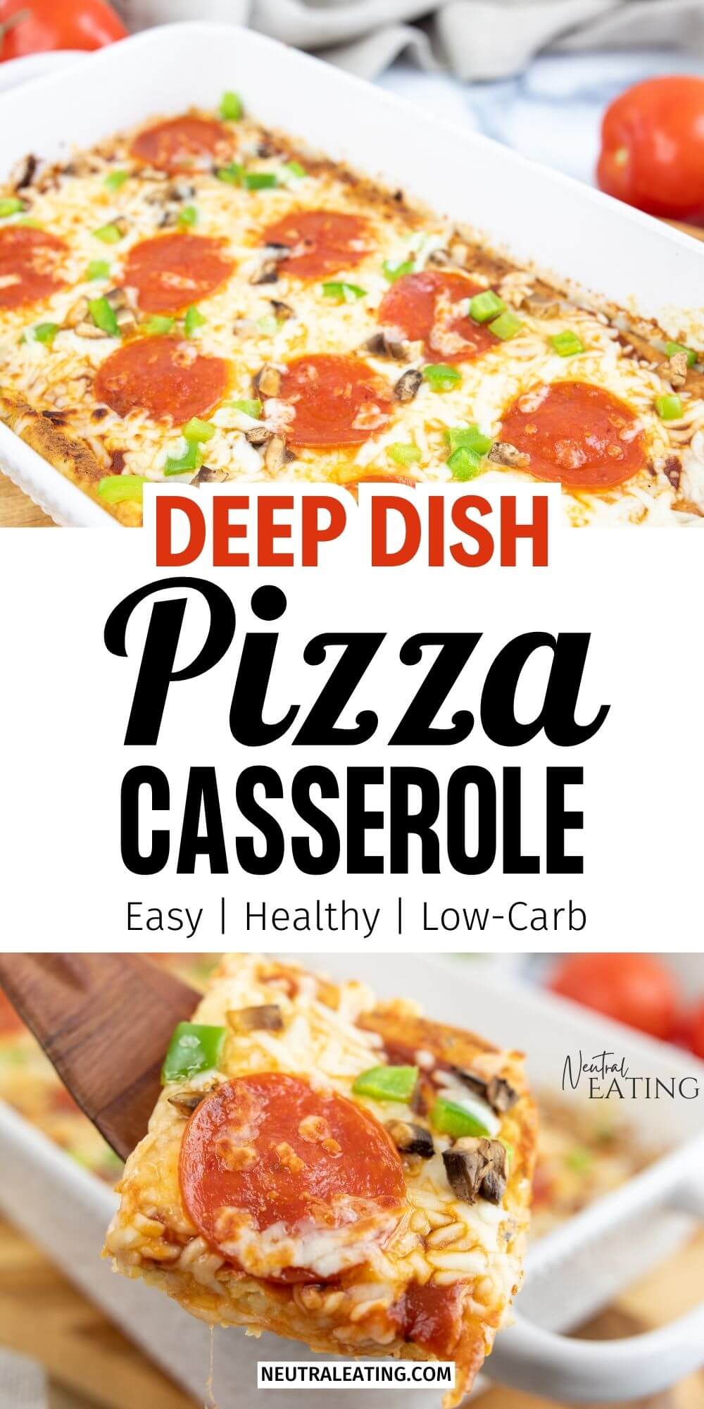 Pizza Casserole (high protein + low carb) - Neutral Eating