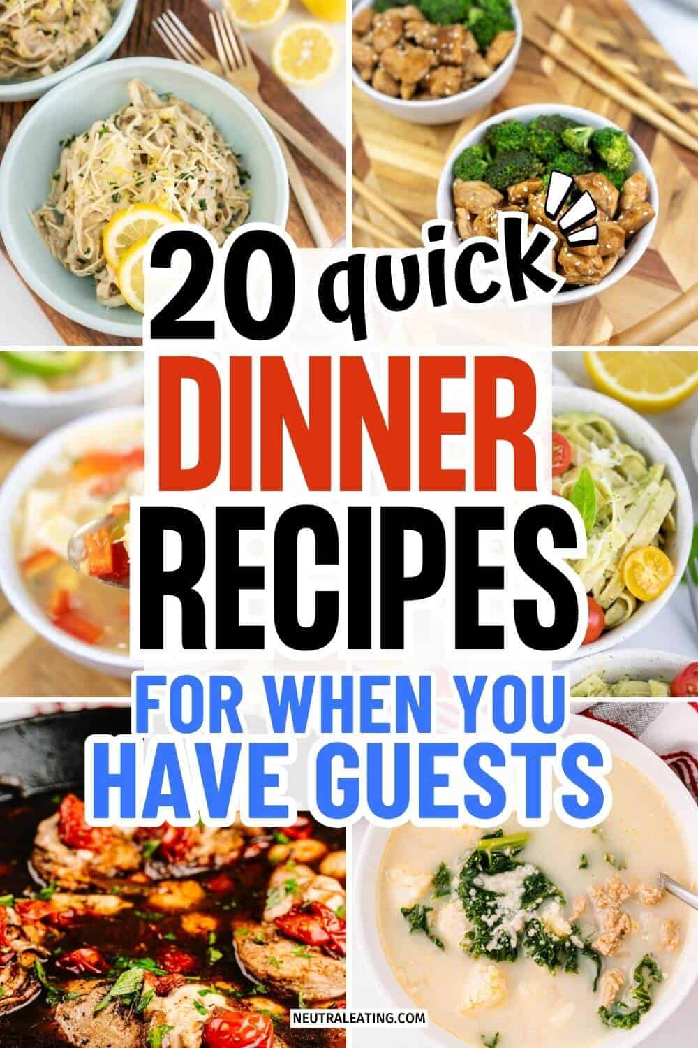 20 Quick Dinners for When You Have Guests - Neutral Eating